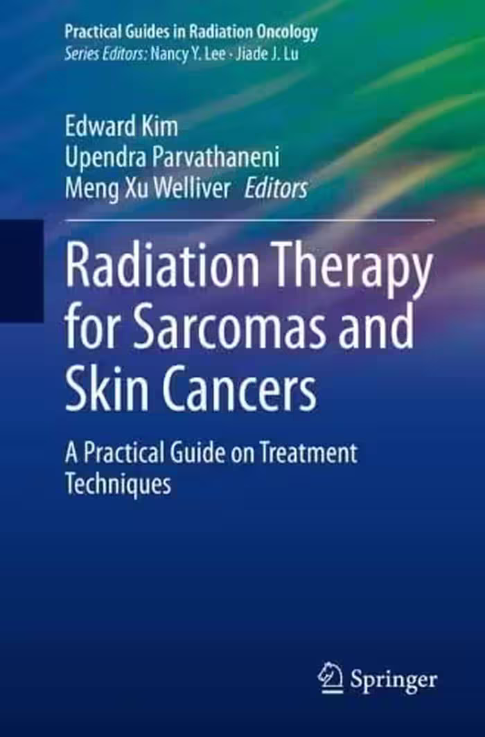 خرید و دانلود نسخه کامل کتاب Radiation Therapy for Sarcomas and Skin Cancers: A Practical Guide on Treatment Techniques