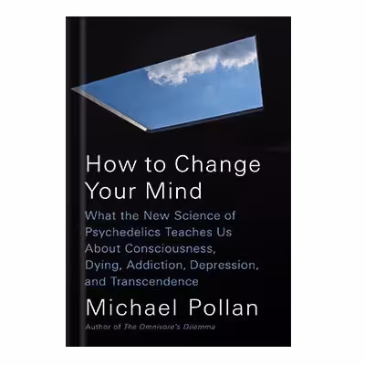 خرید و دانلود نسخه کامل کتاب How to Change Your Mind: What the New Science of Psychedelics Teaches Us About Consciousness