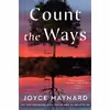 کتاب Count the Ways اثر Joyce Maynard انتشارات William Morrow