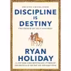 کتاب Discipline is Destiny اثر Ryan Holiday انتشارات تازه ها