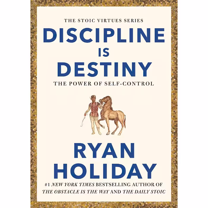 کتاب Discipline is Destiny اثر Ryan Holiday انتشارات تازه ها