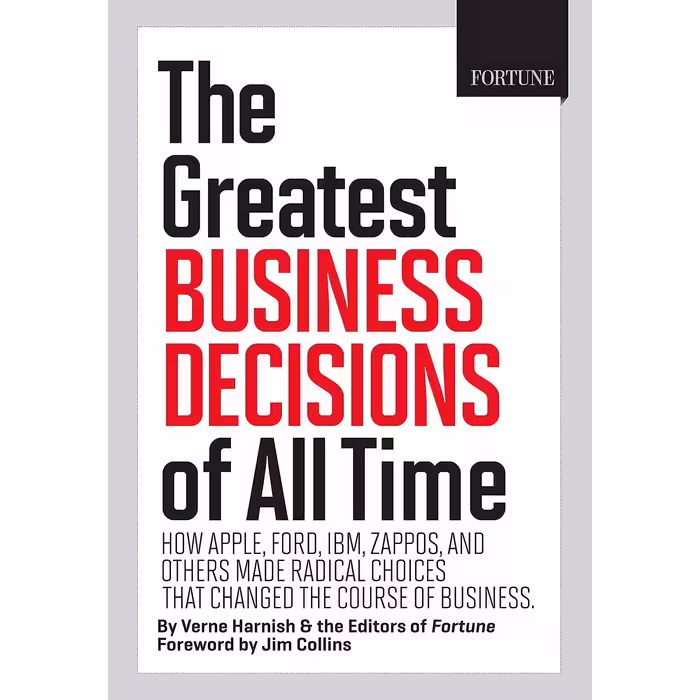 کتاب FORTUNE The Greatest Business Decisions of All Time اثر جمعی از نویسندگان انتشارات TI Inc. Books