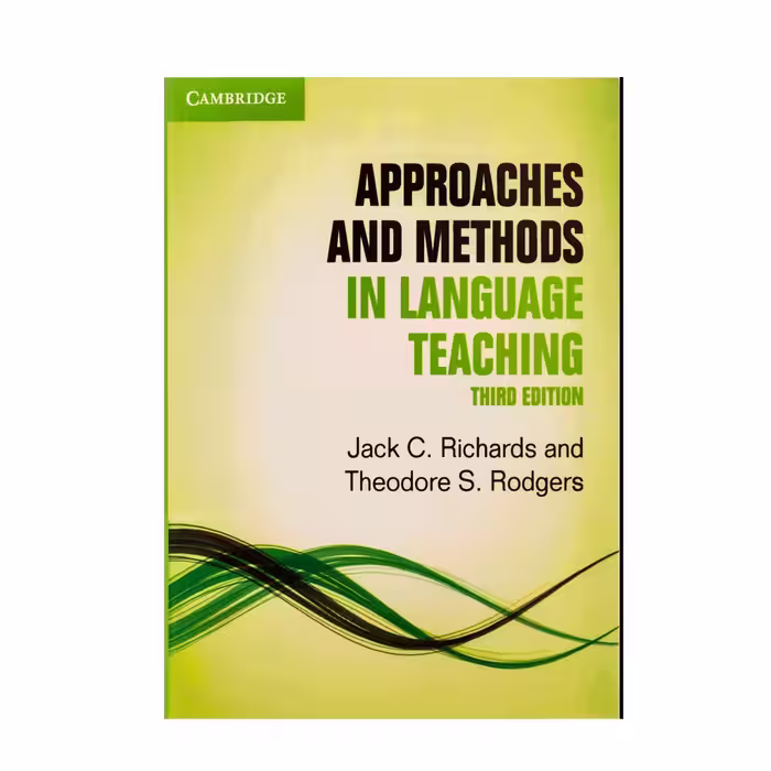 کتاب Approaches and Methods in Language Teaching اثر Jack C. Richards, Theodore S. Rodgers انتشارات Cambridge University Press