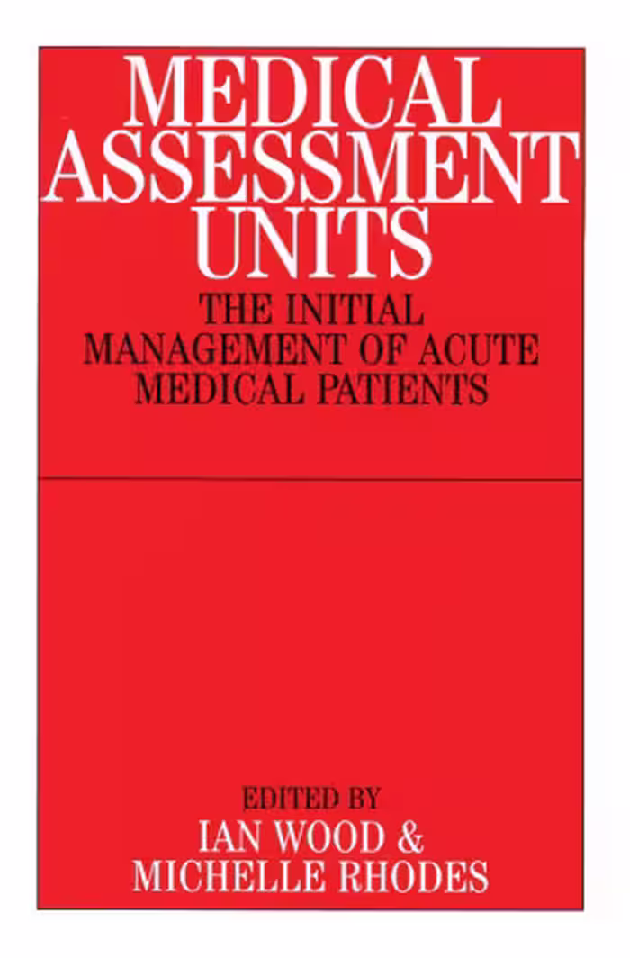 خرید و دانلود نسخه کامل کتاب Medical Assessment Units: The Initial Management of Acute Medical Patients