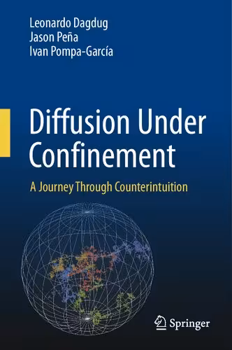 خرید و دانلود نسخه کامل کتاب Diffusion Under Confinement - A Journey Through Counterintuition