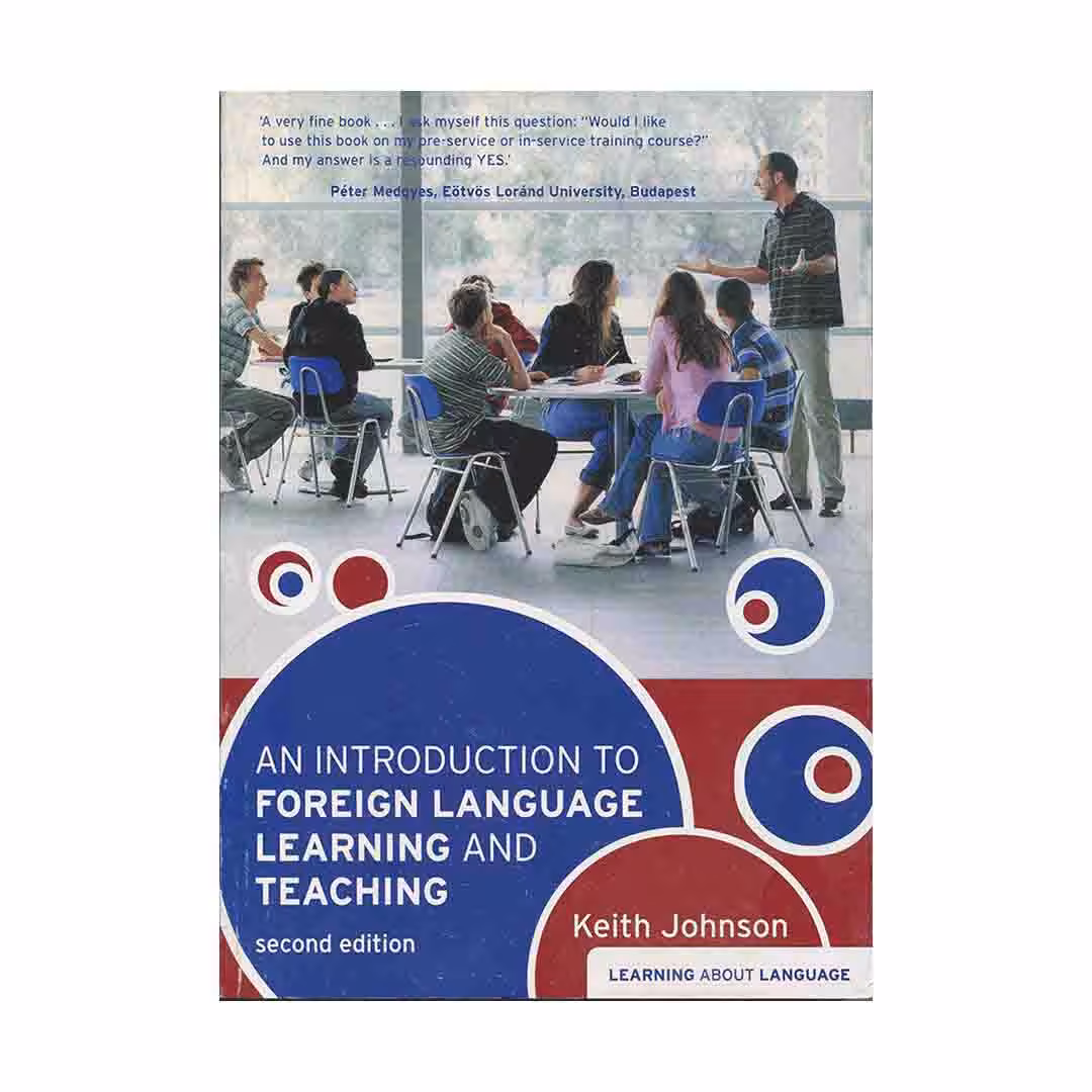 An Introduction to Foreign Language Learning and Teaching second edition