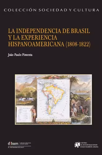 خرید و دانلود نسخه کامل کتاب La Independencia de Brasil y la experiencia hispanoamericana (1808-1822)