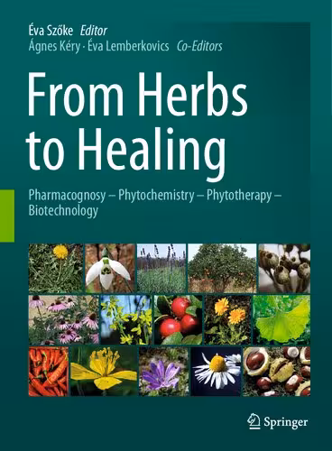 خرید و دانلود نسخه کامل کتاب From Herbs to Healing: Pharmacognosy - Phytochemistry - Phytotherapy - Biotechnology