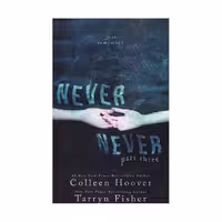کتاب رمان part three ) Never Never ( هرگز هرگز اثر کالین هوور و تارین فیشر)