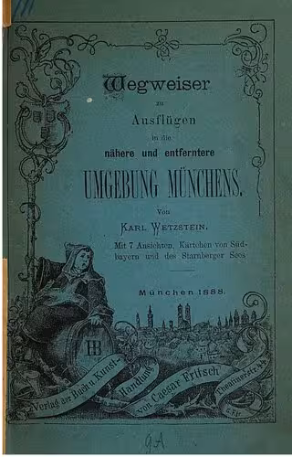 خرید و دانلود نسخه کامل کتاب Wegweiser zu Ausflügen in die nähere und fernere Umgebung Münchens