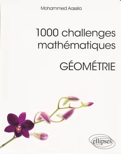 خرید و دانلود نسخه کامل کتاب 1000 challenges mathématiques, géométrie