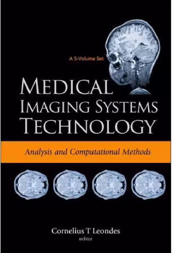 خرید و دانلود نسخه کامل کتاب Medical Imaging Systems Technology: Analysis and Computational Methods (Medical Imaging Systems Technology)
