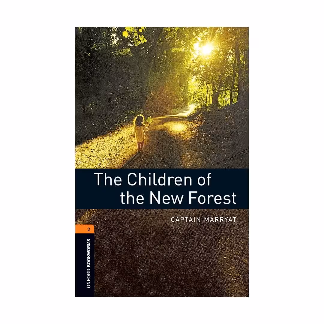 Oxford Bookworms 2 The Children of the New Forest آکسفورد بوک ورمز دو کودکان جنگل جدید