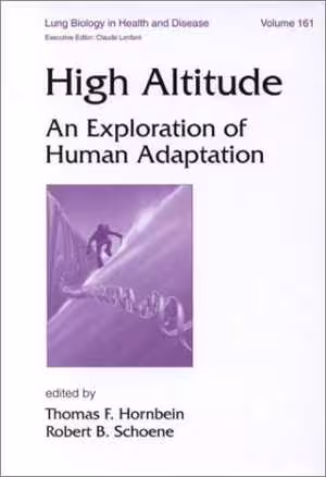 [PDF] دانلود کتاب Lung Biology In Health &amp; Disease Volume 161 High Altitude - An Exploration Of Human Adaption, 2001