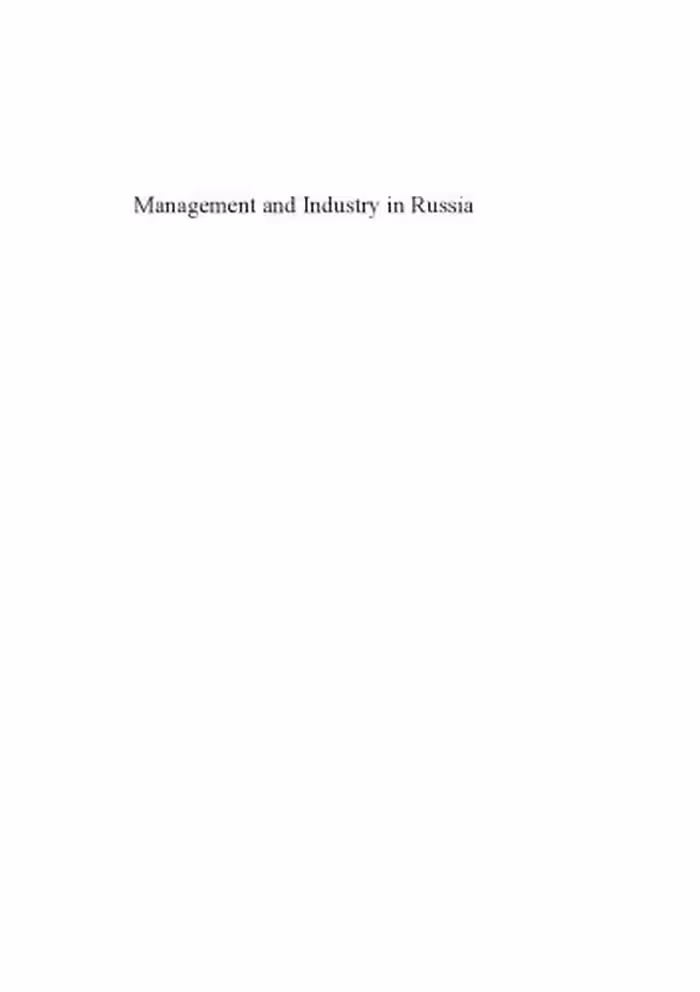 خرید و دانلود نسخه کامل کتاب Management and Industry in Russia: Formal and Informal Relations in the Period of Transition