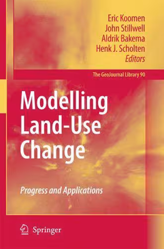 خرید و دانلود نسخه کامل کتاب Modelling Land-Use Change: Progress and Applications