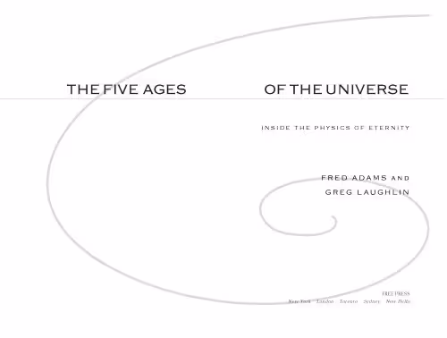 خرید و دانلود نسخه کامل کتاب The five ages of the universe : inside the physics of eternity
