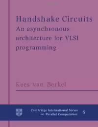 خرید و دانلود نسخه کامل کتاب Handshake Circuits: An Asynchronous Architecture for VLSI Programming (Cambridge International Series on Parallel Computation)
