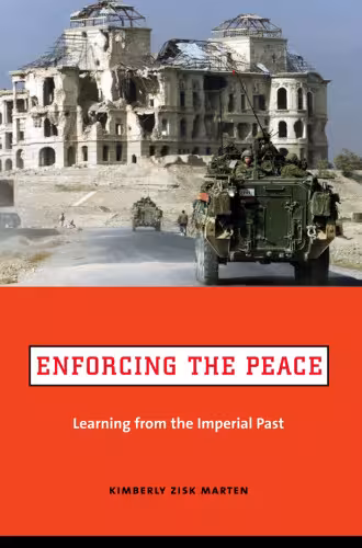 خرید و دانلود نسخه کامل کتاب Enforcing The Peace: Learning From The Imperial Past