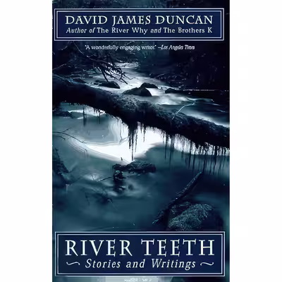 کتاب River Teeth اثر David James Duncan انتشارات Doubleday