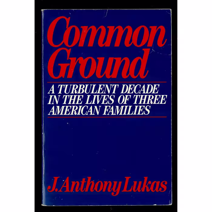 کتاب Common Ground اثر J. Anthony Lukas انتشارات Knopf