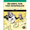 کتاب DevOps for the Desperate اثر Bradley Smith انتشارات No Starch Press