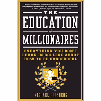 کتاب The Education of Millionaires اثر Michael Ellsberg انتشارات Portfolio