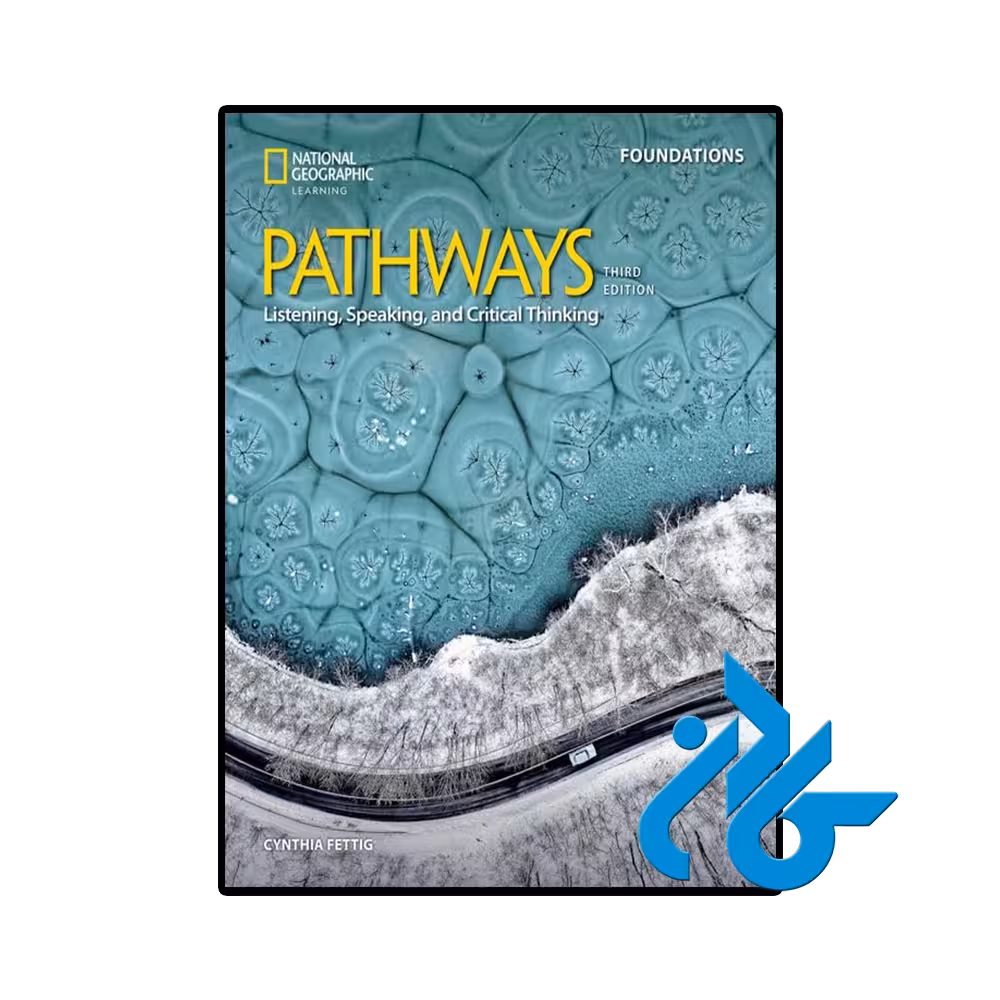 کتاب Pathways Listening Speaking and Critical Thinking Foundations