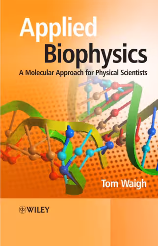 خرید و دانلود نسخه کامل کتاب Applied Biophysics - Molecular Approach for Physical Scientists