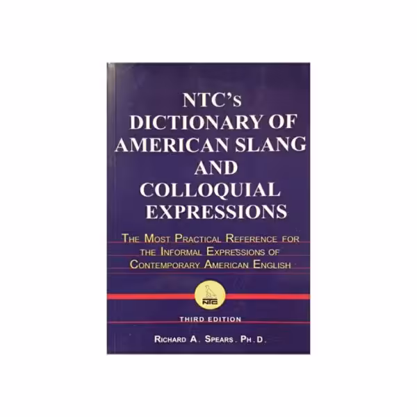 NTCS Dictionary of American Slang and Colloquial Expressions