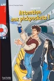 کتاب داستان فرانسوی مراقب جیب برها باشید! Attention aux pickpockets ! (B1)