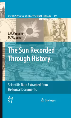 خرید و دانلود نسخه کامل کتاب The Sun Recorded Through History: Scientific Data Extracted from Historical Documents