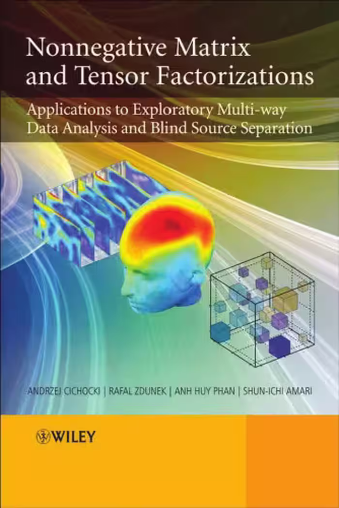 خرید و دانلود نسخه کامل کتاب Nonnegative Matrix and Tensor Factorizations: Applications to Exploratory Multi-way Data Analysis and Blind Source Separation