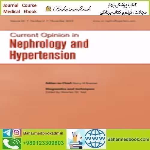 Current Opinion in Nephrology &amp; Hypertension Volume 32 1 to 6