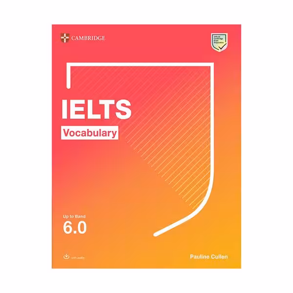 کتاب Cambridge IELTS Vocabulary Up To Band 6.0 کمبریج آیلتس وکبیولری فور بندز