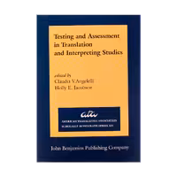 Testing and Assessment in Translation and Interpreting Studies