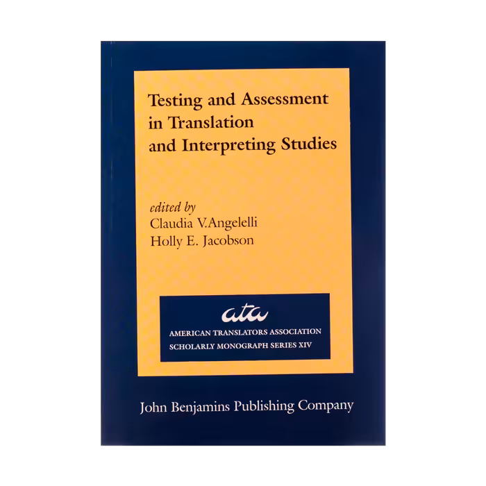 Testing and Assessment in Translation and Interpreting Studies