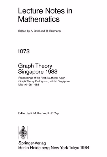 خرید و دانلود نسخه کامل کتاب Graph Theory Singapore 1983: Proceedings of the First Southeast Asian Graph Theory Colloquium, held in Singapore May 10–28, 1983