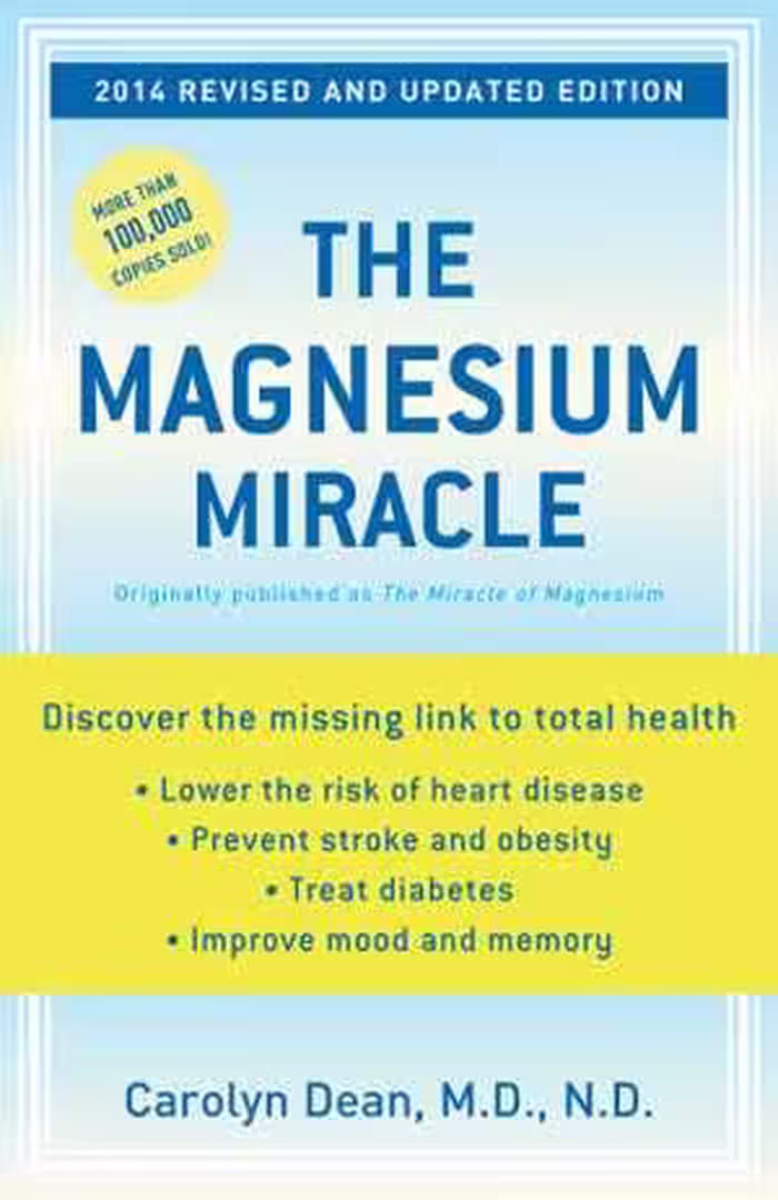 [EPUB] دانلود کتاب The Magnesium Miracle - Discover The Essential Nutrient That Will Lower Therisk Of Heart Disease, Prevent Stroke And Obesity, Treat Diabetes, And Improve Mood And Memory, 2014;2007