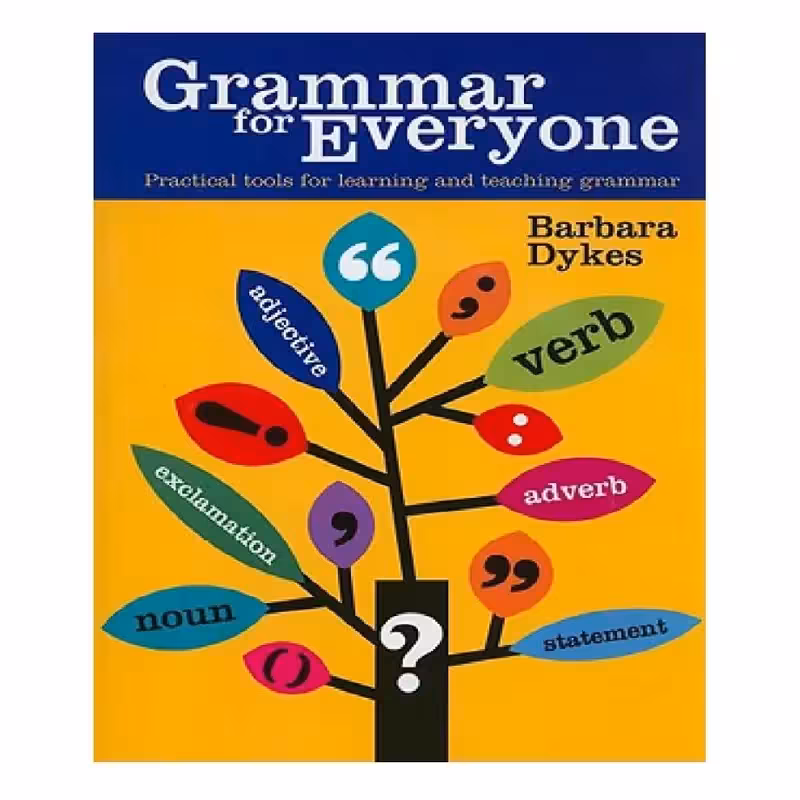 Grammar for Everyone Practical Tools for Learning and Teaching Grammar