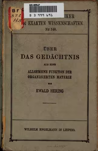خرید و دانلود نسخه کامل کتاب Über das Gedächtnis als eine allgemeine Funktion der organisierten Materie Vortrag gehalten in der feierlichen Sitzung der Kaiserlichen Akademie der Wissenschaften in Wien