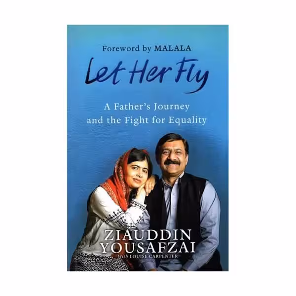رمان انگلیسی Let Her Fly اثر Ziauddin Yousafzai