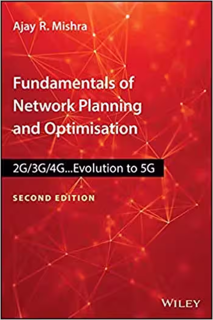 󾕇 دانلود کتاب Fundamentals Of Network Planning And Optimisation 2G-3G-4G - Evolution To 5G, 2nd ed, 2018 - دانلود کتاب های دانشگاهی