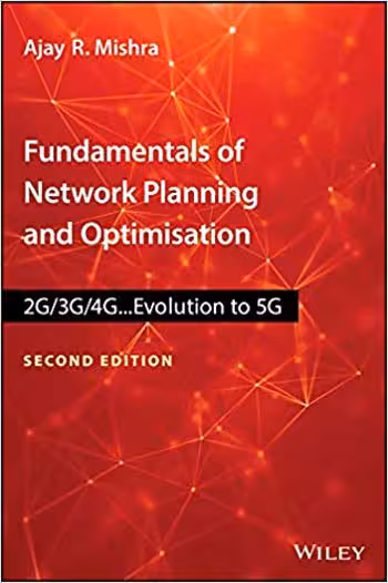  دانلود کتاب Fundamentals Of Network Planning And Optimisation 2G-3G-4G - Evolution To 5G, 2nd ed, 2018 - دانلود کتاب های دانشگاهی
