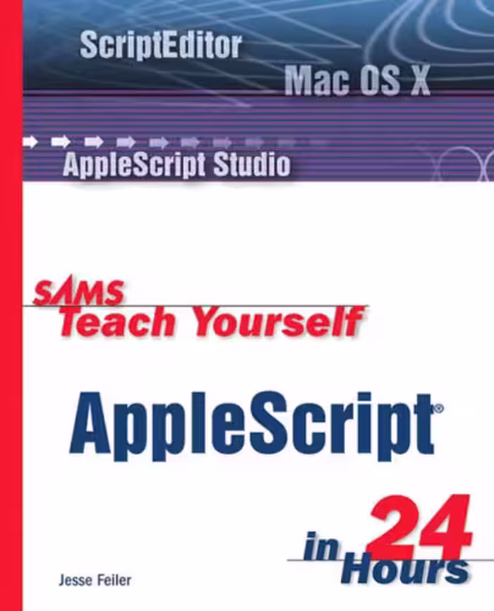 خرید و دانلود نسخه کامل کتاب Sams Teach Yourself AppleScript in 24 Hours