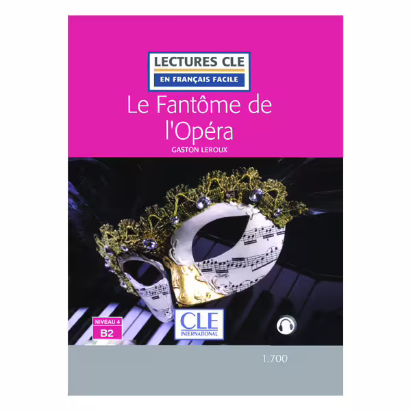 کتاب داستان کوتاه فرانسوی سطح Le Fantome de lOpera Niveau 4 B2