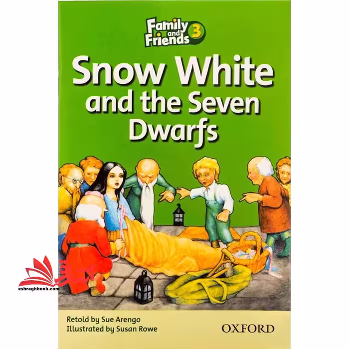 Family and Friends Readers 3 Snow White and the seven Dwarfs - فروشگاه کتاب اشراق