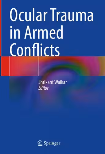 خرید و دانلود نسخه کامل کتاب Ocular Trauma in Armed Conflicts