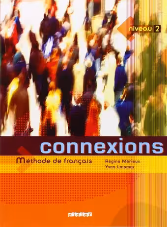 Connexions Methode de francais niveau 2