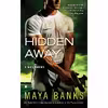 کتاب Hidden Away اثر Maya Banks انتشارات Berkley